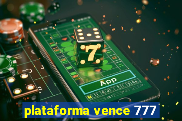 plataforma vence 777